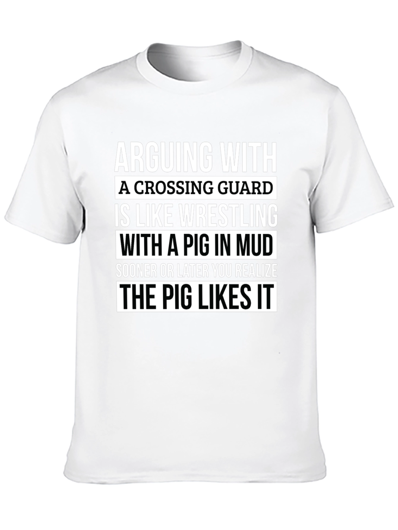 Funny Crossing Guard T-Shirt: Arguing with a Pig