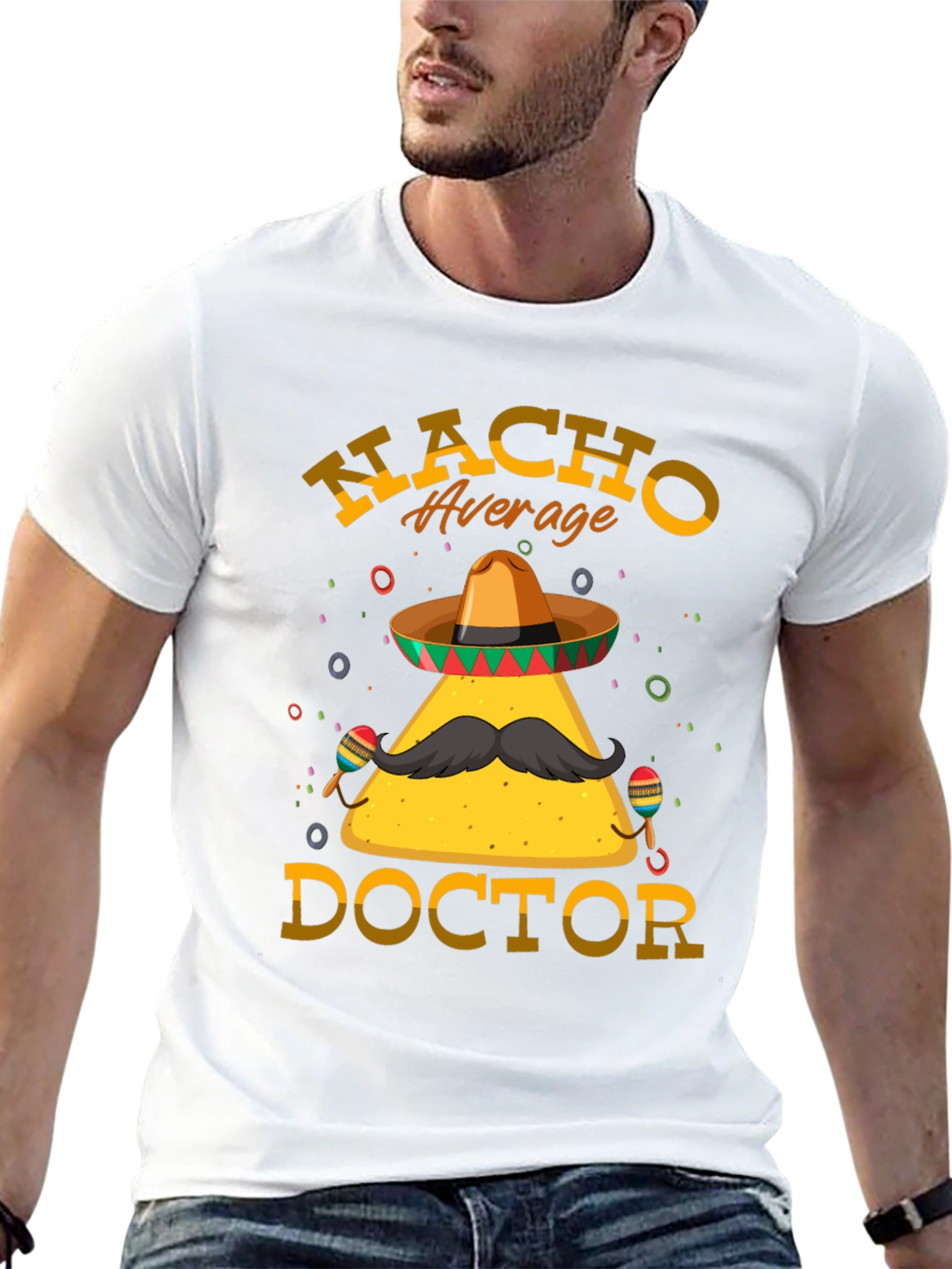 Nacho Average Doctor T-Shirt - Funny Graphic Tee