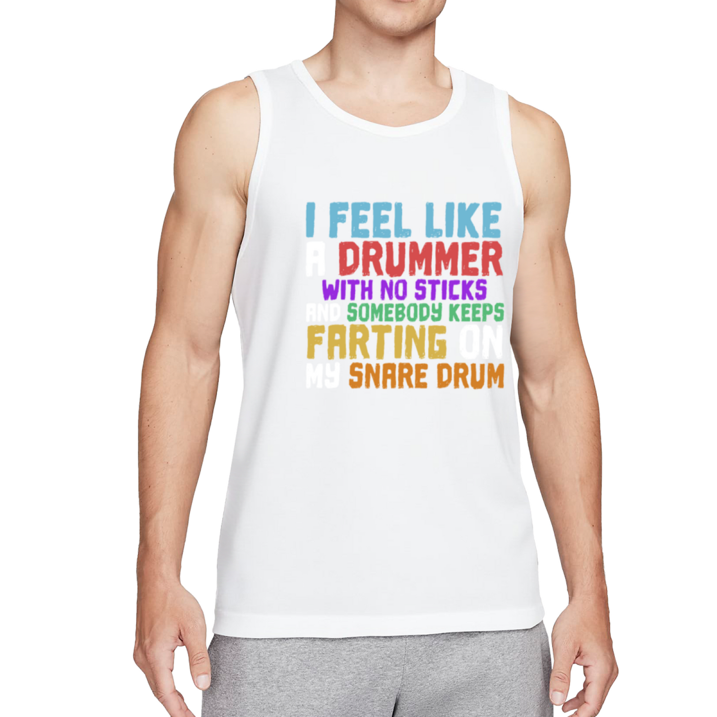 Funny Drummer Sarcastic Snare Drum Humor Tank Top