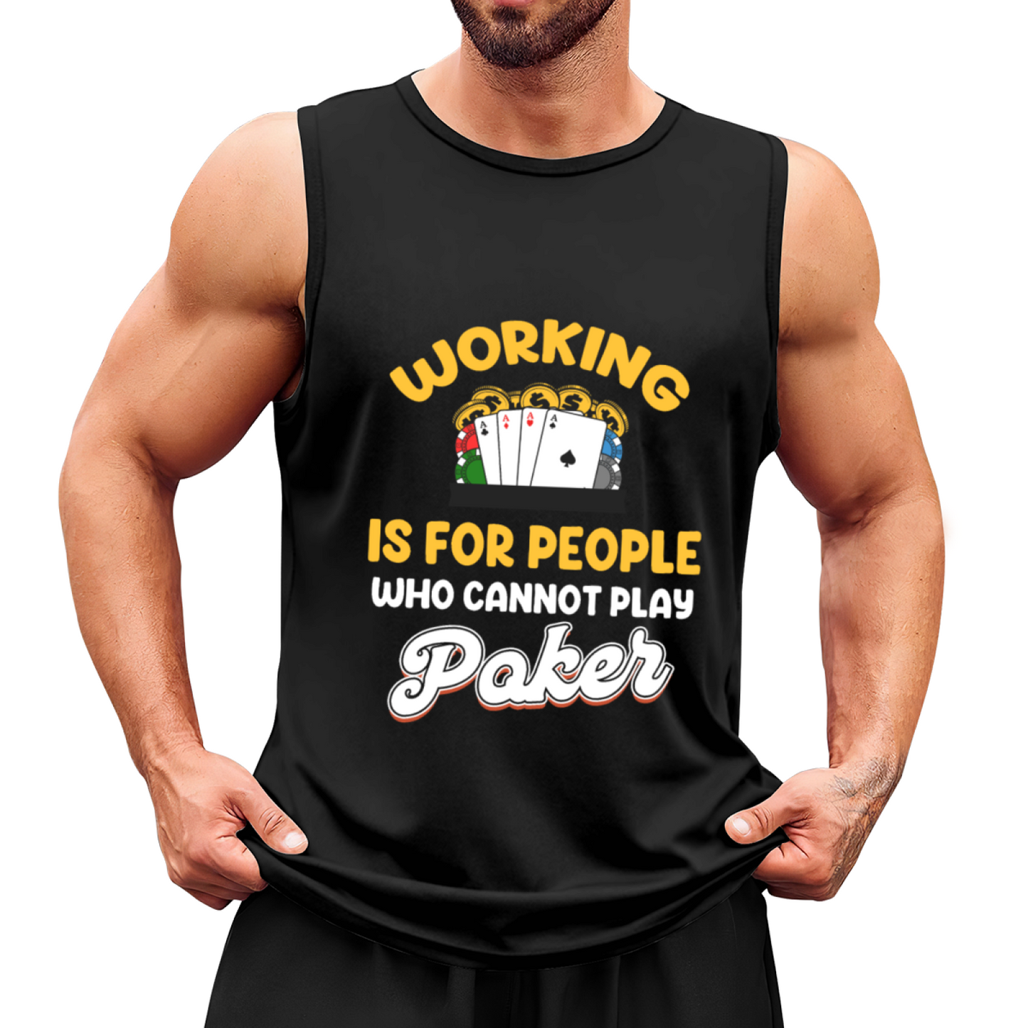 Working Is For People Who Cannot Play Poker Gambler Tank Top