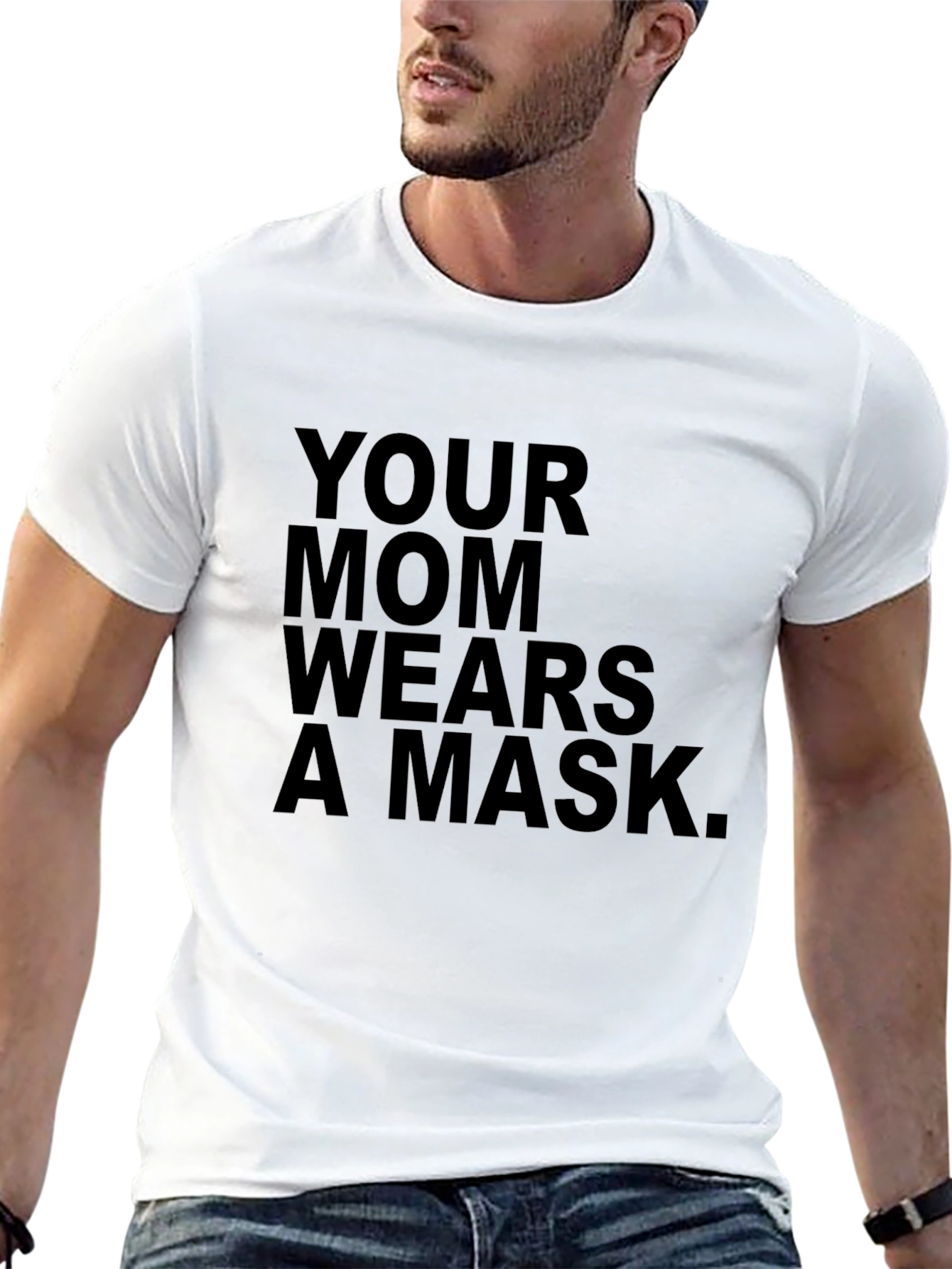 YOUR MOM WEARS A MASK Black T-Shirt