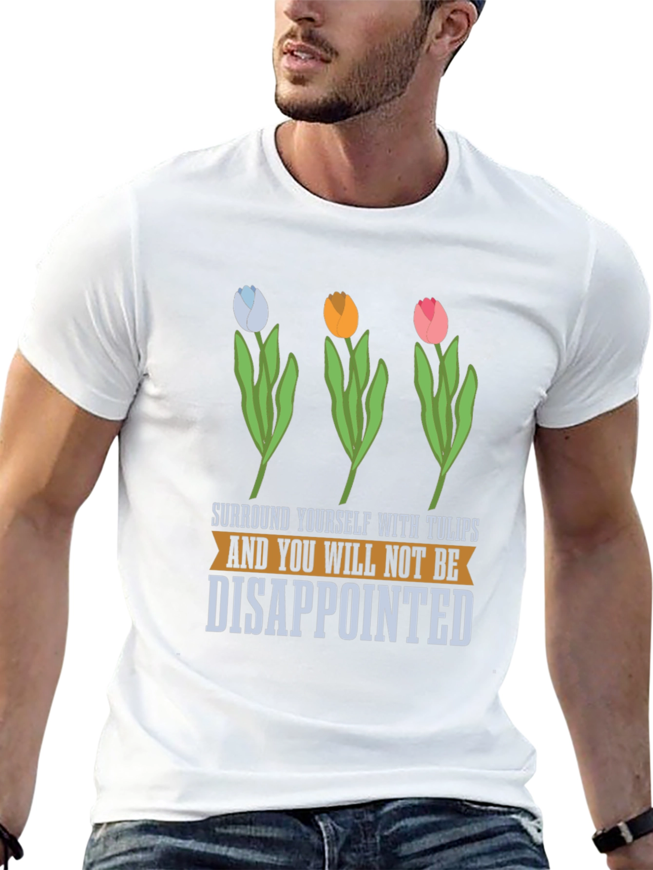 Tulips T-Shirt: Surround Yourself with Joy