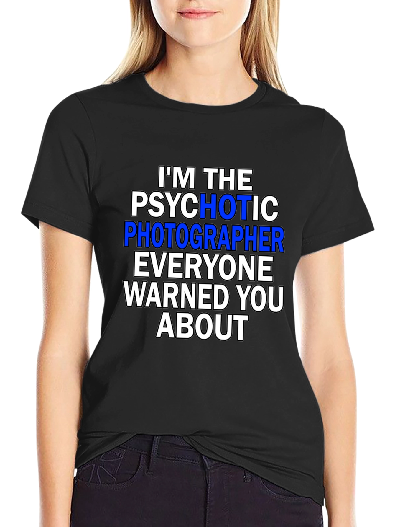 Psychotic Photographer T-Shirt - Funny Photography Tee