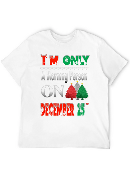 Christmas Morning Person T-Shirt Festive Holiday Tee