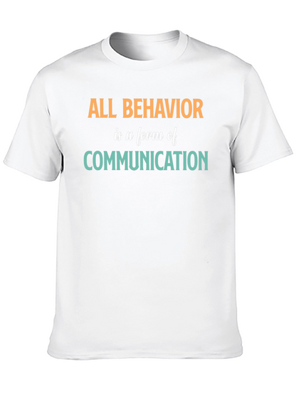 All Behavior is Communication Graphic Tee