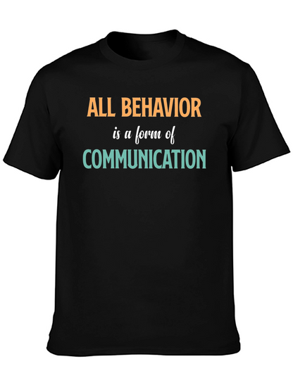 All Behavior is Communication Graphic Tee