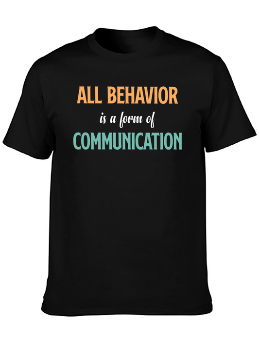 All Behavior is Communication Graphic Tee