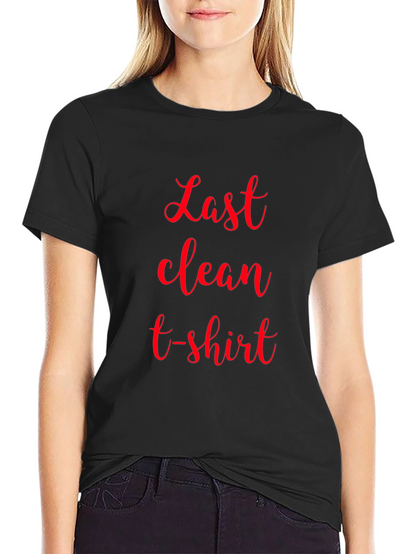 Last Clean T-Shirt - Novelty Graphic Tee