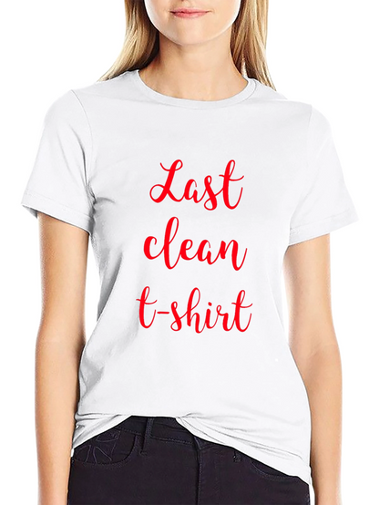 Last Clean T-Shirt - Novelty Graphic Tee