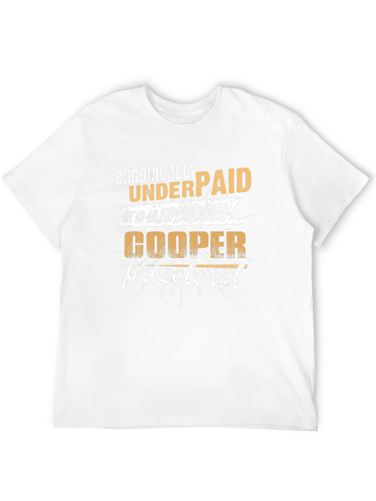 Chronically Underpaid Cooper T-Shirt