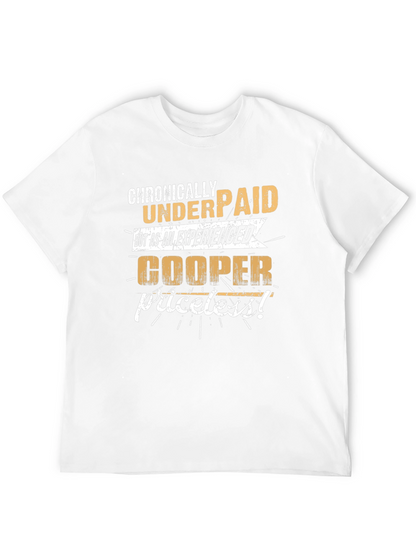 Chronically Underpaid Cooper T-Shirt