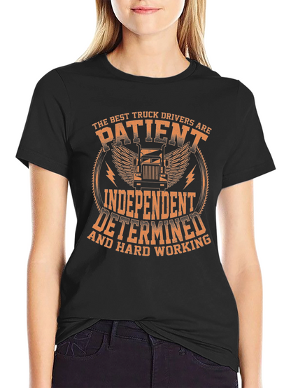 Truck Driver Black T-Shirt: Patient Independent Determined