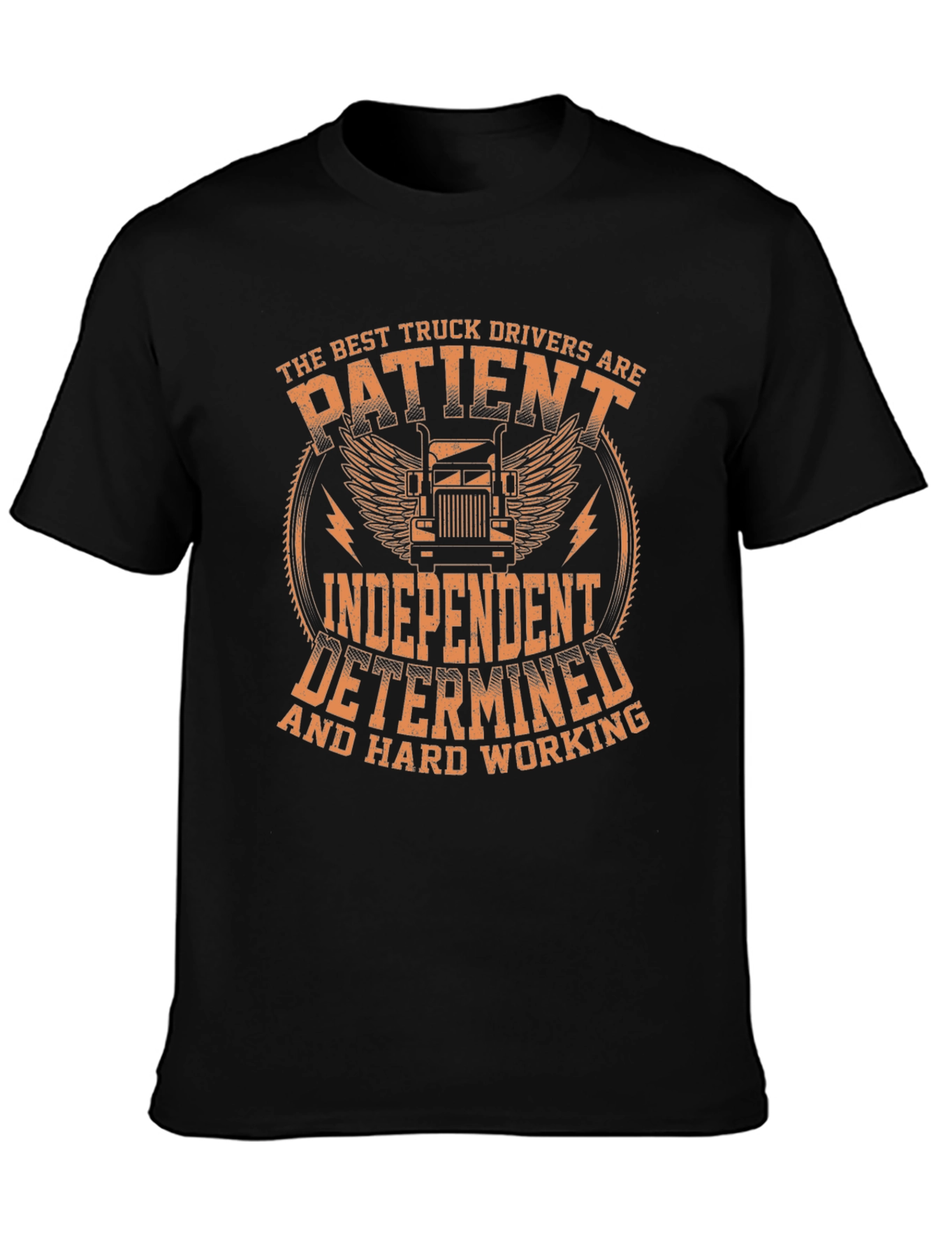 Truck Driver Black T-Shirt: Patient Independent Determined