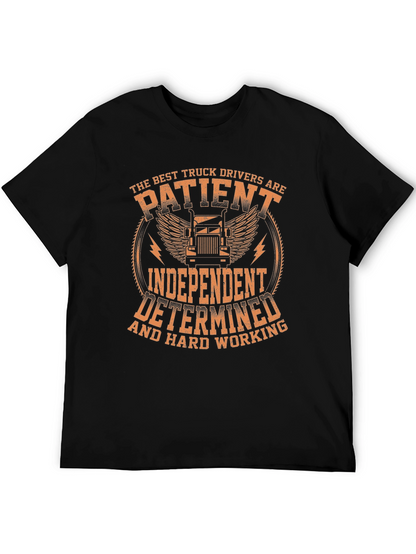 Truck Driver Black T-Shirt: Patient Independent Determined