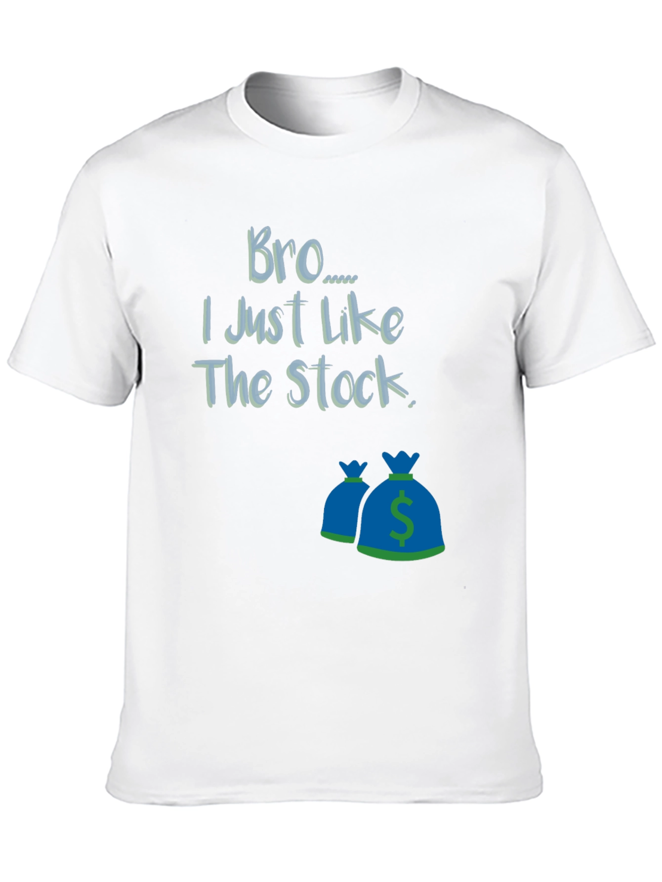 Bro I Just Like The Stock T-Shirt