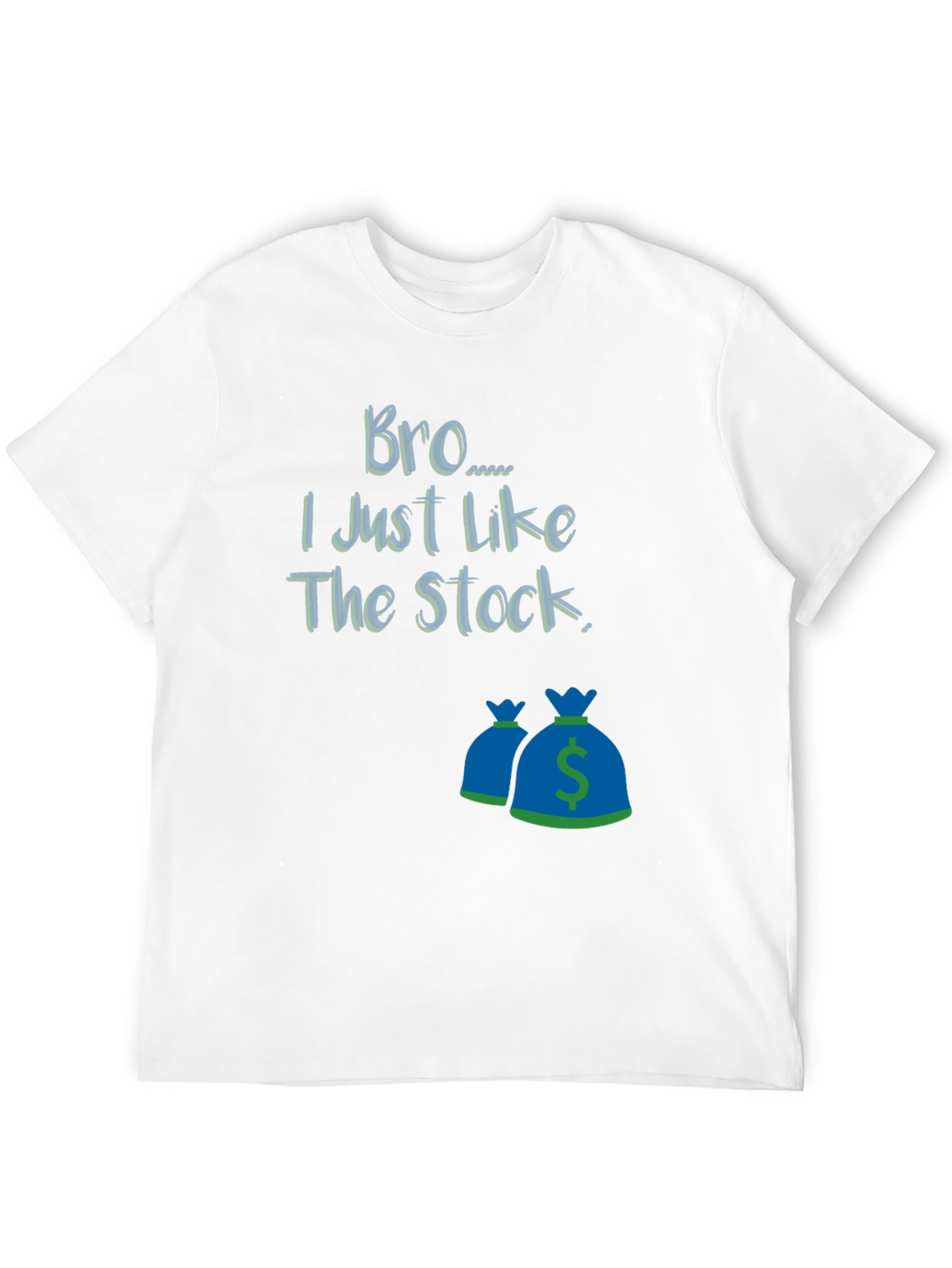 Bro I Just Like The Stock T-Shirt