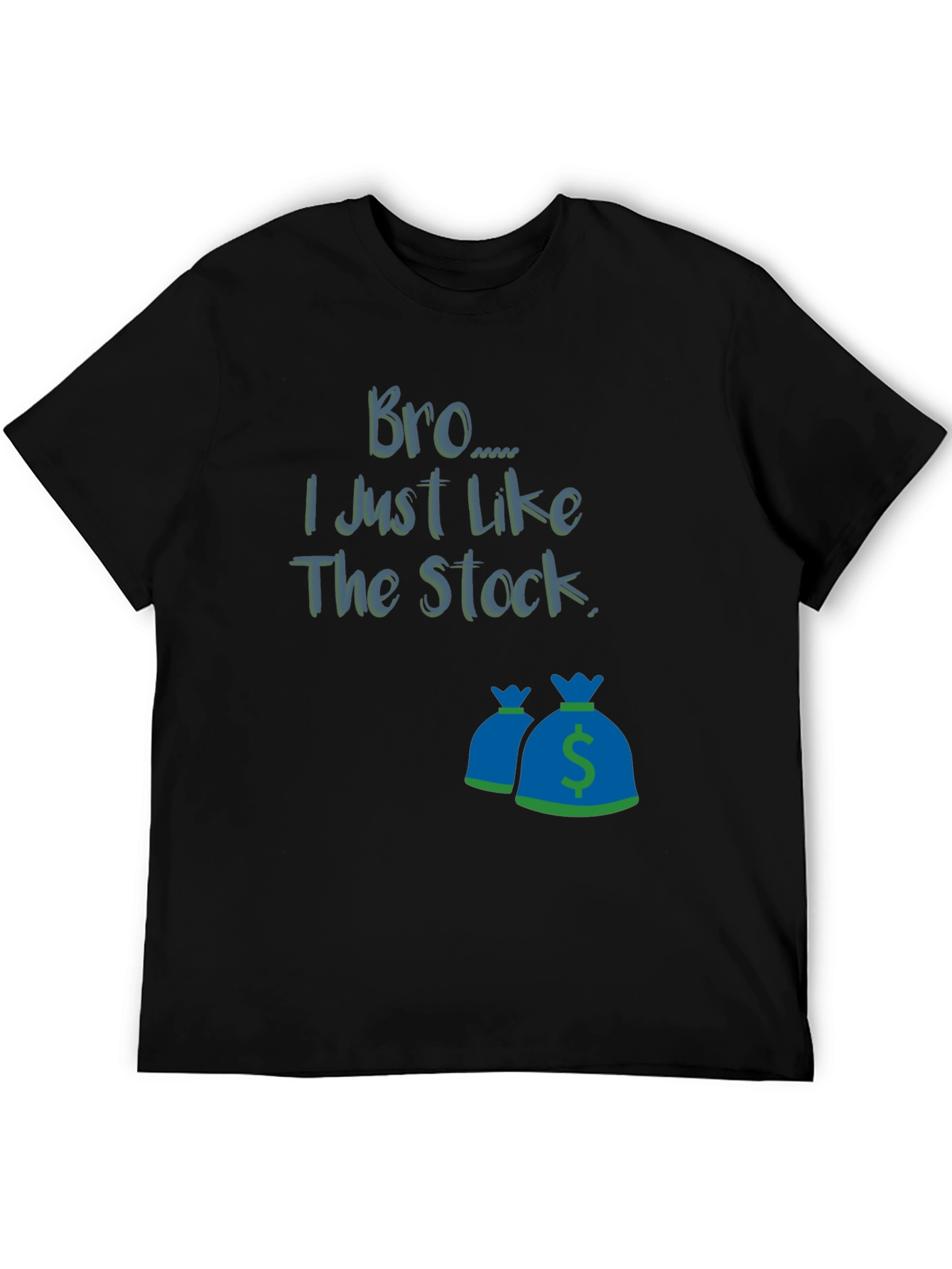 Bro I Just Like The Stock T-Shirt