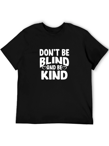 Dont Be Blind And Be Kind Graphic Tee