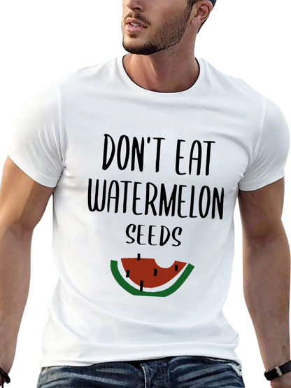 Funny Dont Eat Watermelon Seeds Graphic Tee