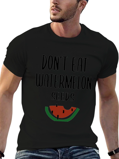 Funny Dont Eat Watermelon Seeds Graphic Tee