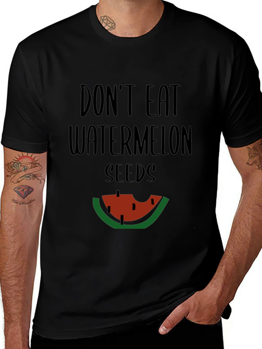 Funny Dont Eat Watermelon Seeds Graphic Tee