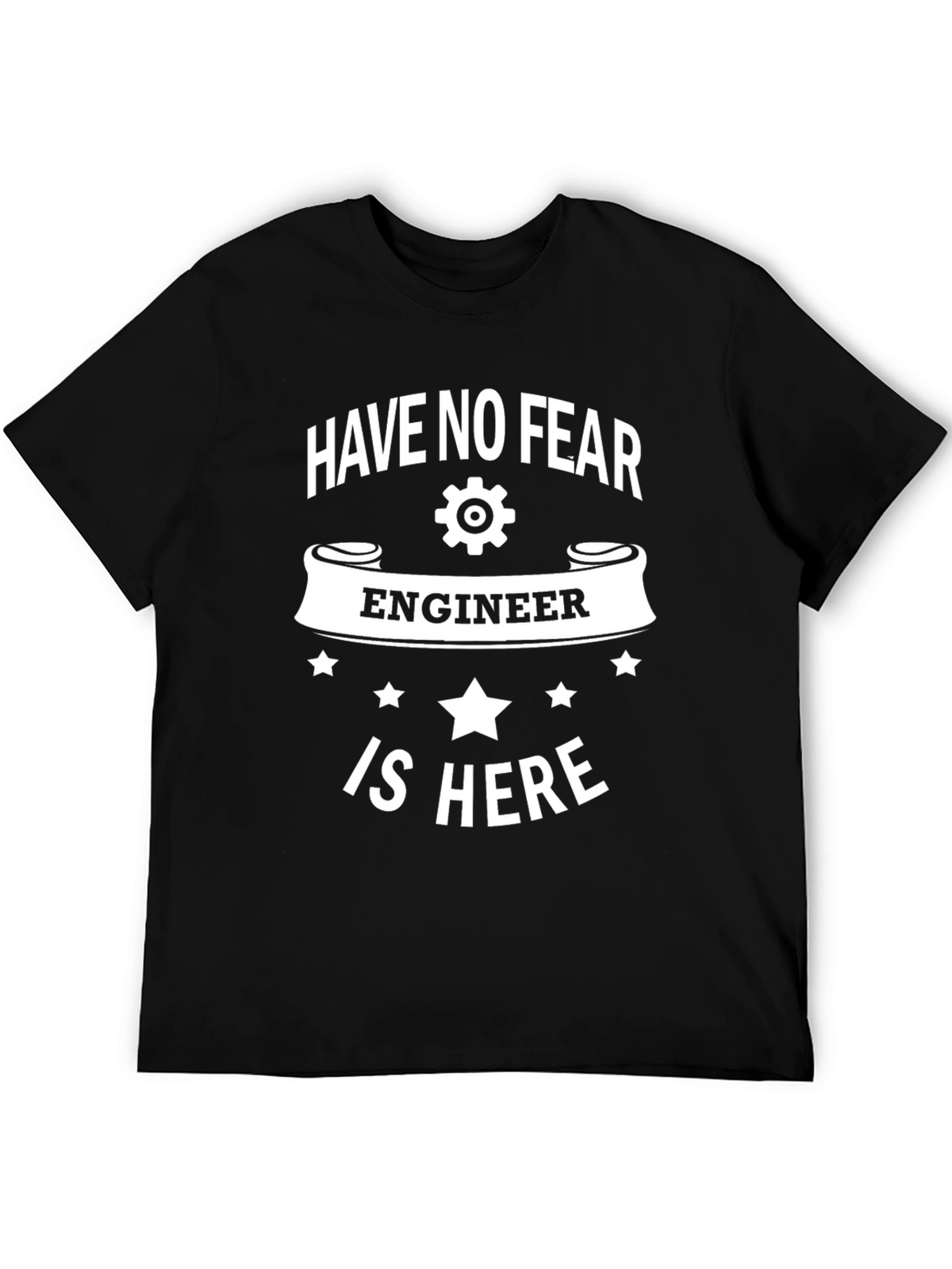 Have No Fear Engineer T-Shirt