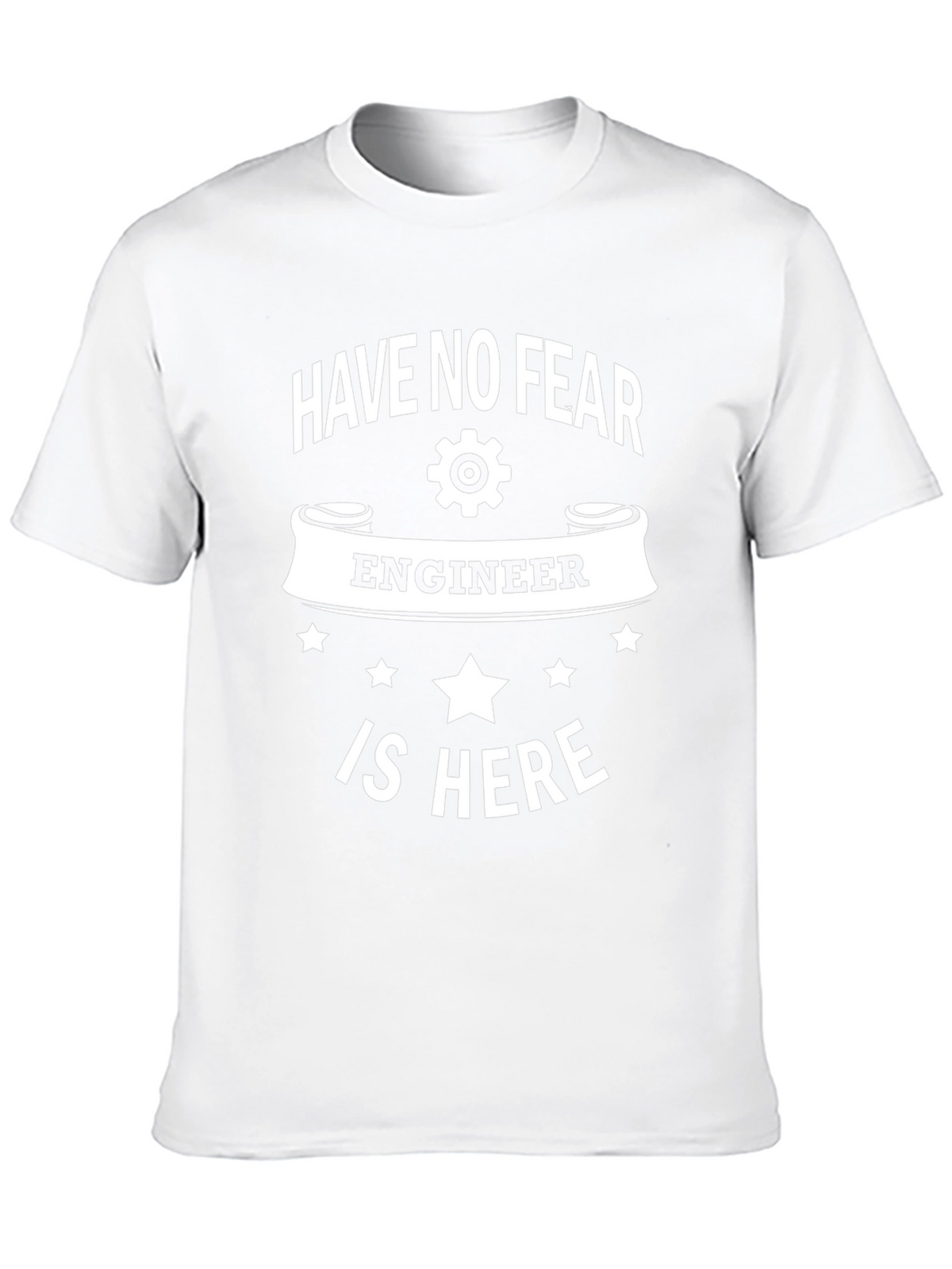 Have No Fear Engineer T-Shirt
