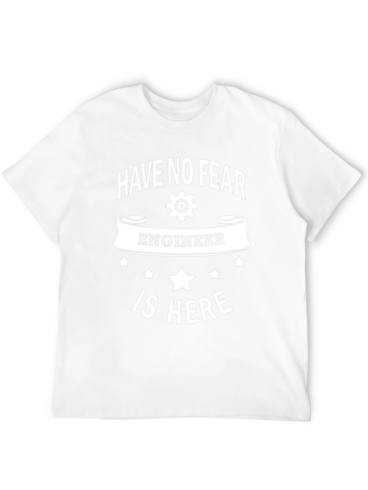 Have No Fear Engineer T-Shirt