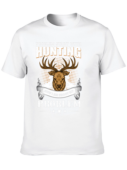 Hunting Problem T-Shirt - Deer Graphic Tee