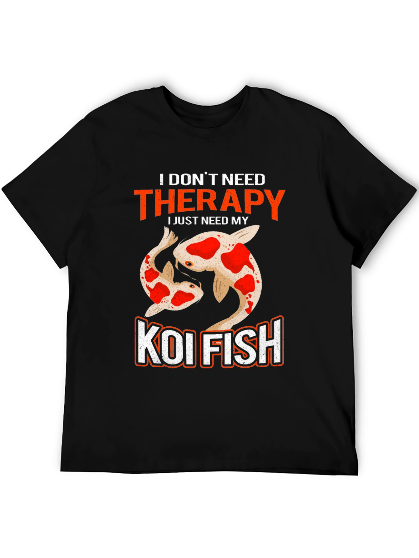 Koi Fish Therapy T-Shirt - Need My Koi