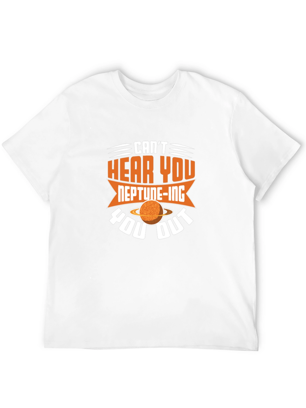 Neptune-ing You Out T-Shirt: Funny Space Tee