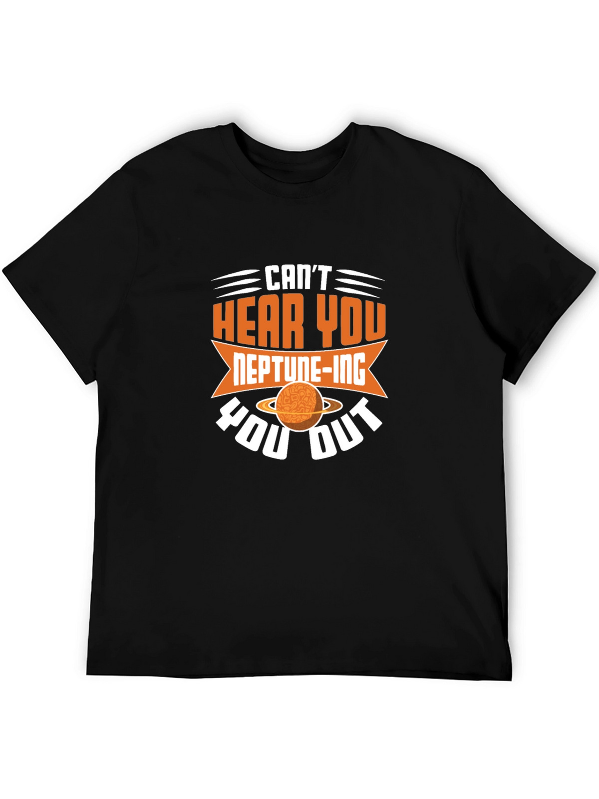 Neptune-ing You Out T-Shirt: Funny Space Tee