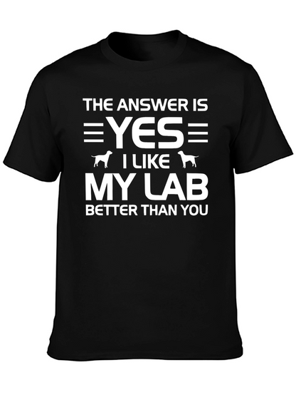 Funny Lab Dog T-Shirt: The Answer is Yes
