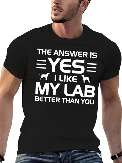 Funny Lab Dog T-Shirt: The Answer is Yes