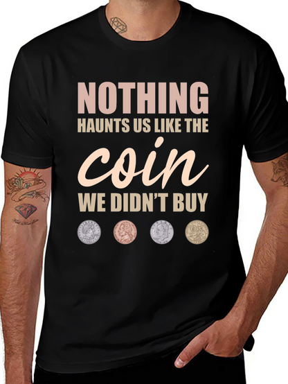 Nothing Haunts Us Coin T-Shirt