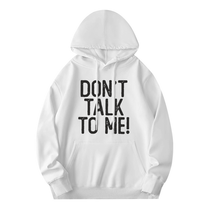 Don¡¯t Talk To Me Slogan Casual White Hoodie, Comfort Lounge Wear