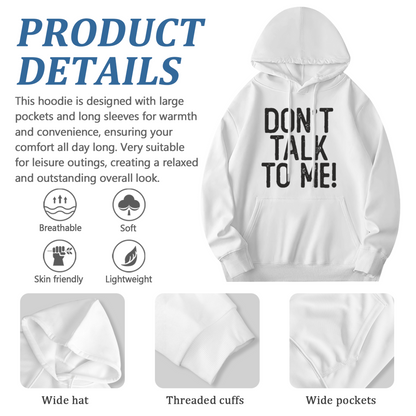 Don¡¯t Talk To Me Slogan Casual White Hoodie, Comfort Lounge Wear