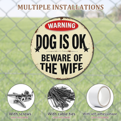 Funny Vintage Warning Round Tin Sign ¨C Dog Is Ok Beware Of The Wife