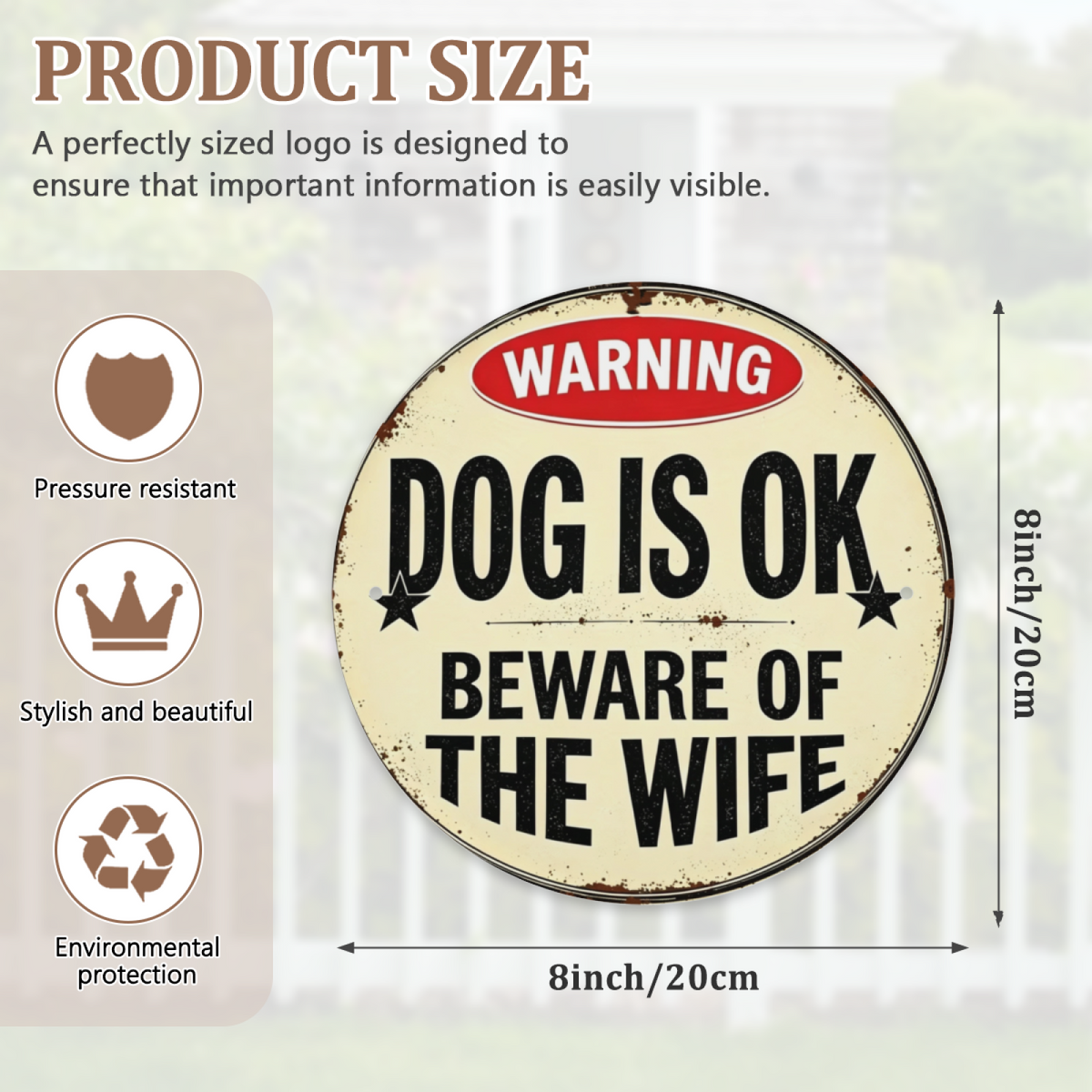 Funny Vintage Warning Round Tin Sign ¨C Dog Is Ok Beware Of The Wife