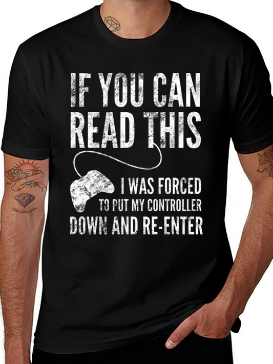 Gamer T-Shirt: If You Can Read This - Funny Gaming Tee