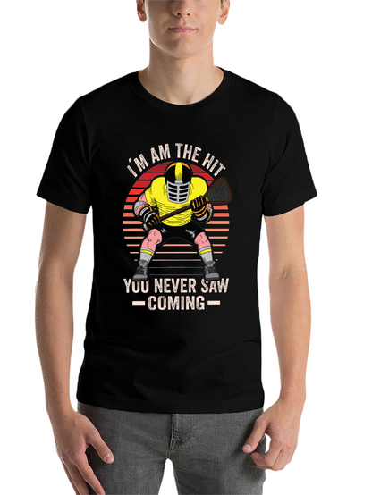 Im the Hit You Never Saw Coming T-Shirt