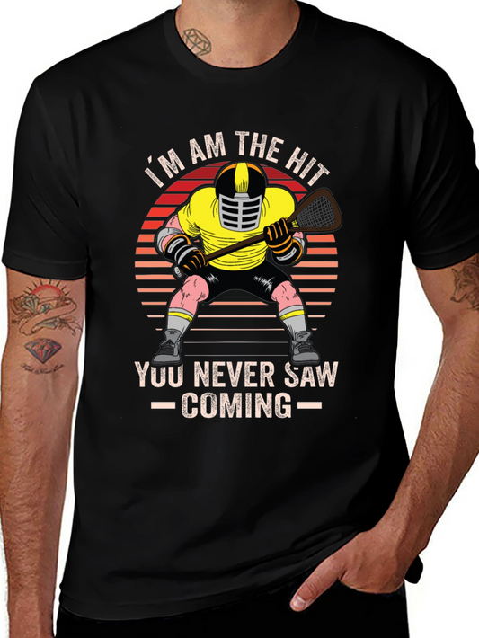 Im the Hit You Never Saw Coming T-Shirt