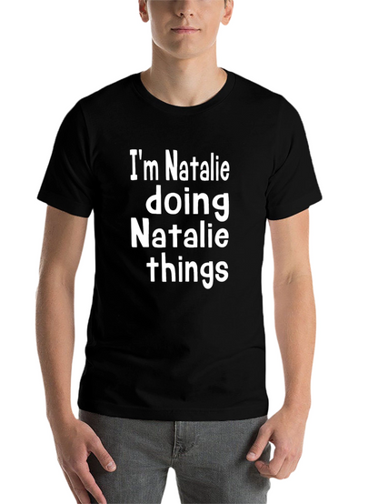 Im Natalie Doing Natalie Things Black T-Shirt