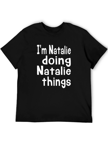 Im Natalie Doing Natalie Things Black T-Shirt