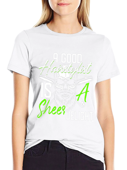 A Good Hairstylist T-Shirt: Sheer Delight!