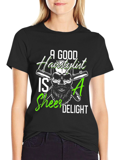 A Good Hairstylist T-Shirt: Sheer Delight!