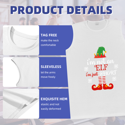 I¡¯m Not An Elf I¡¯m Just Short Funny Christmas Humor Sleeveless Top