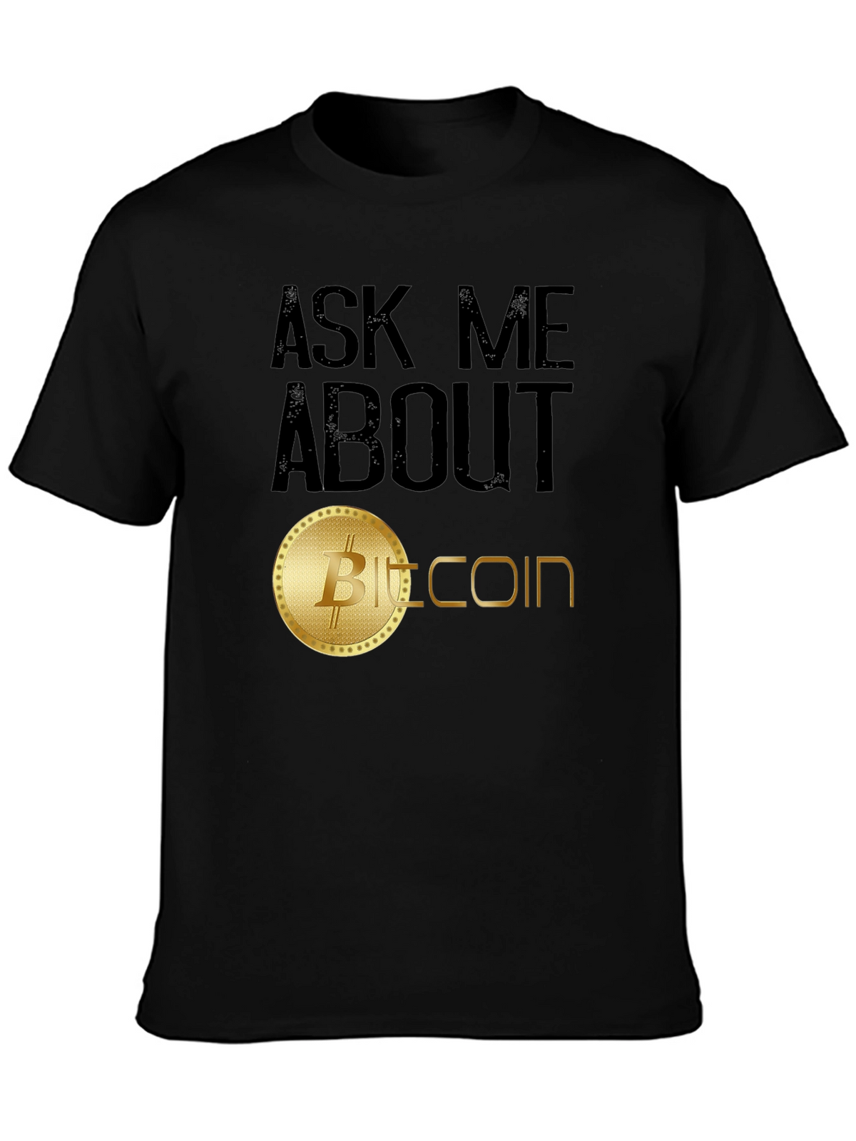 Ask Me About Bitcoin T-Shirt - Crypto Enthusiast