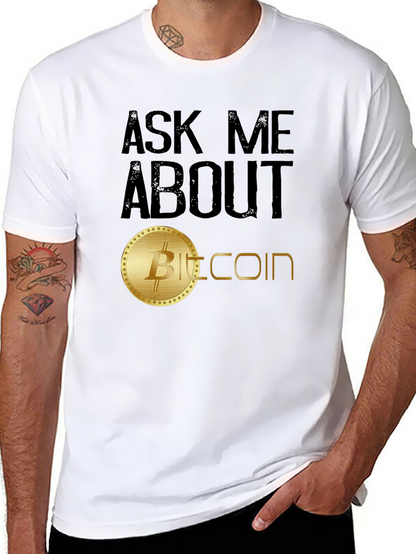 Ask Me About Bitcoin T-Shirt - Crypto Enthusiast