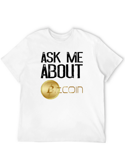Ask Me About Bitcoin T-Shirt - Crypto Enthusiast